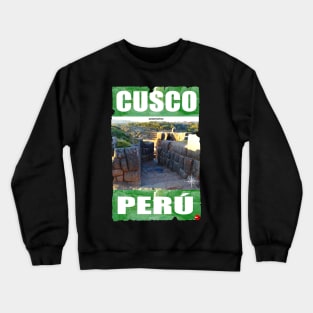 SACSAYHUAMAN CUSCO PERU Crewneck Sweatshirt